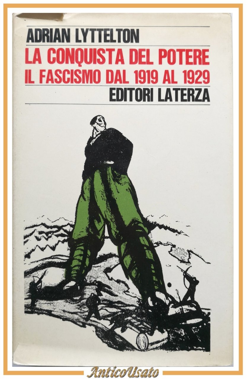 LA CONQUISTA DEL POTERE di Adrian Lyttelton 1974 Laterza libro …