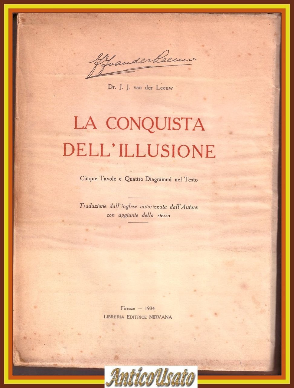 LA CONQUISTA DELL'ILLUSIONE di j J Van Der Leeuw 1934 …