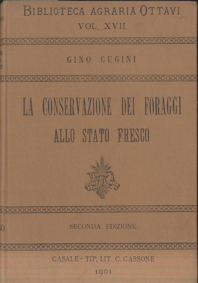 LA CONSERVAZIONE DEI FORAGGI ALLO STATO FRESCO di Gino Cugini …