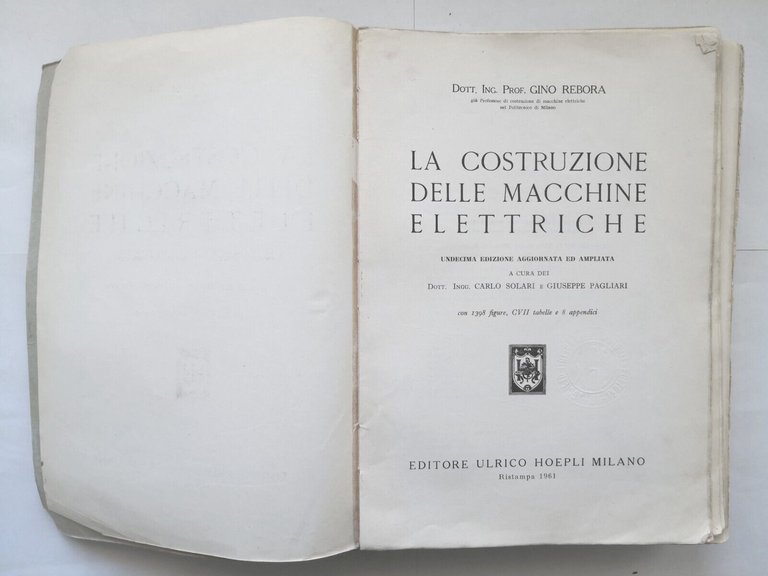 LA COSTRUZIONE DELLE MACCHINE ELETTRICHE di Gino Rebora 1961 Hoepli …