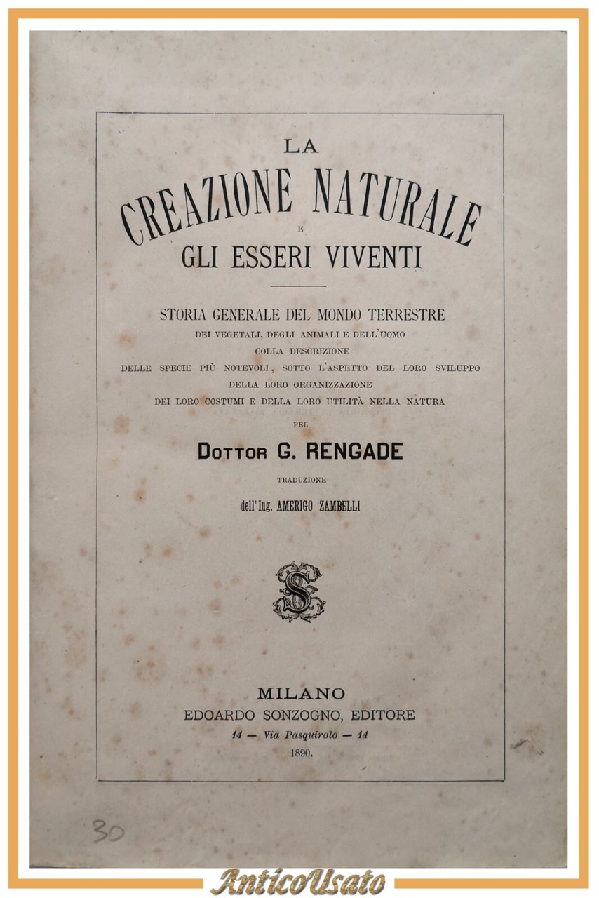LA CREAZIONE NATURALE E GLI ESSERI VIVENTI di Giulio Rengade …