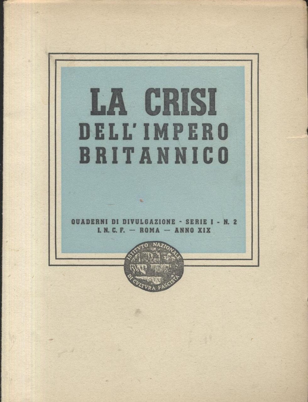LA CRISI DELL’IMPERO BRITANNICO 1941 II guerra mondiale INCF quaderni …