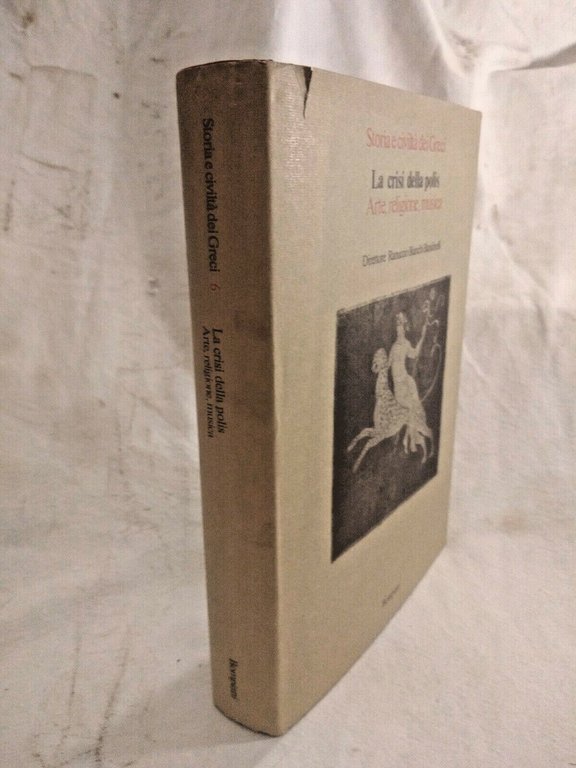 LA CRISI DELLA POLIS Arte Religione Musica 1981 Bompiani editore …