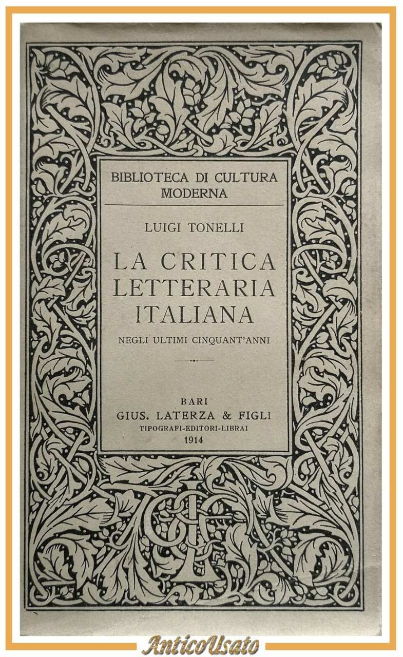 LA CRITICA LETTERARIA ITALIANA negli ultimi cinquant'anni di Luigi Tonelli …