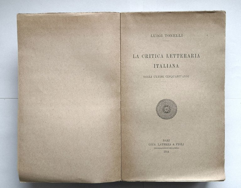 LA CRITICA LETTERARIA ITALIANA negli ultimi cinquant'anni di Luigi Tonelli …