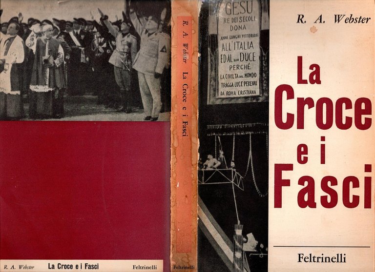 LA CROCE E I FASCI di R A Webster 1964 …