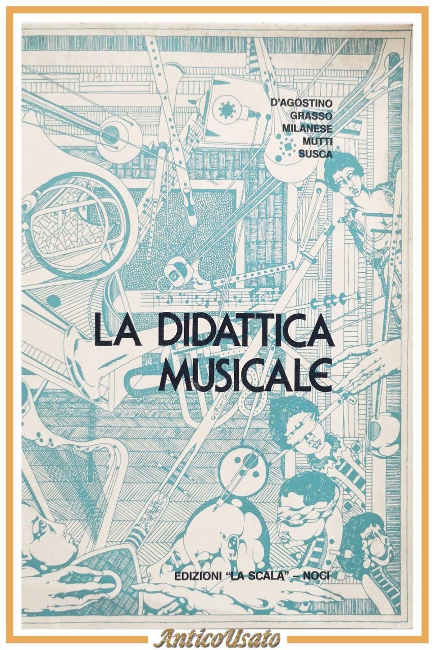 LA DIDATTICA MUSICALE di Vera D'Agostino Schnirlin e altri 1982 …