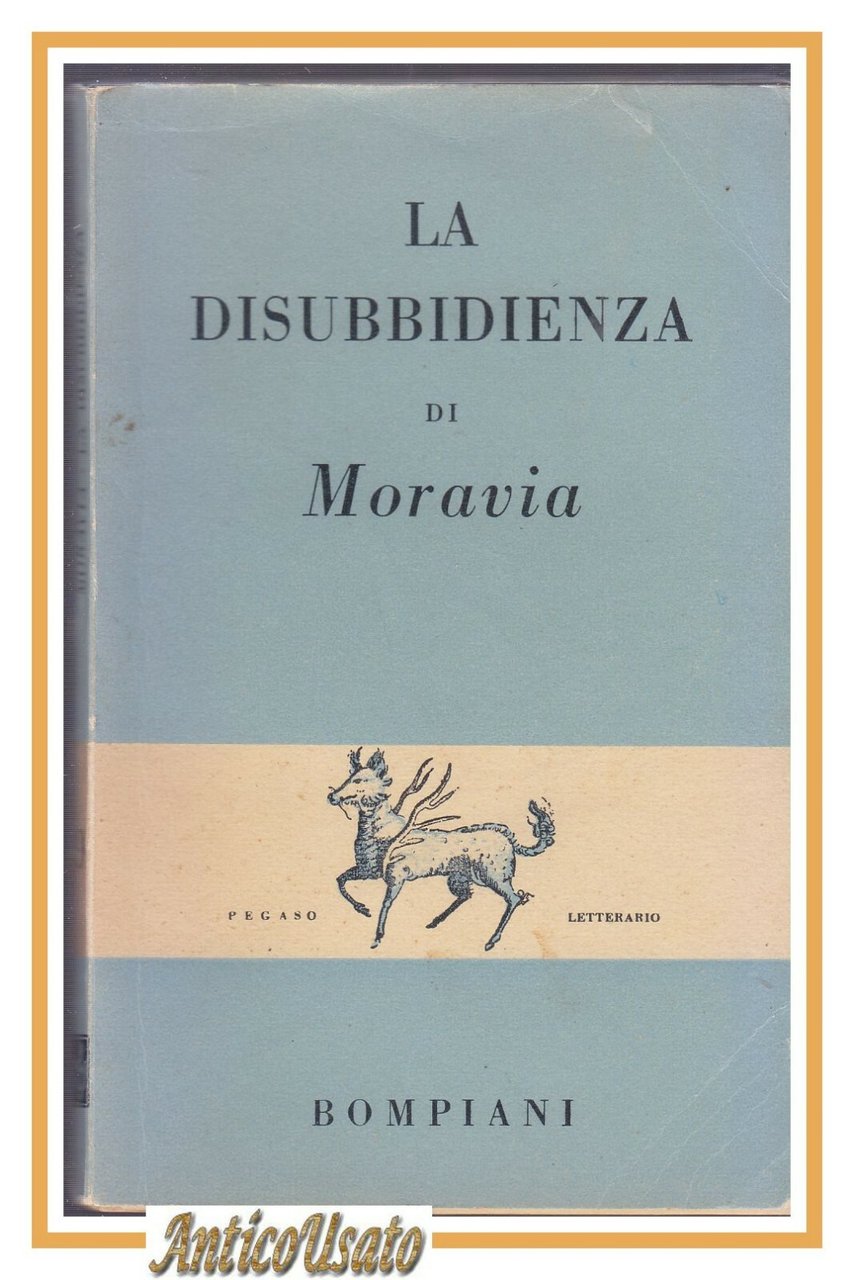 LA DISUBBIDIENZA di Alberto Moravia 1948 Bompiani II edizione libro …