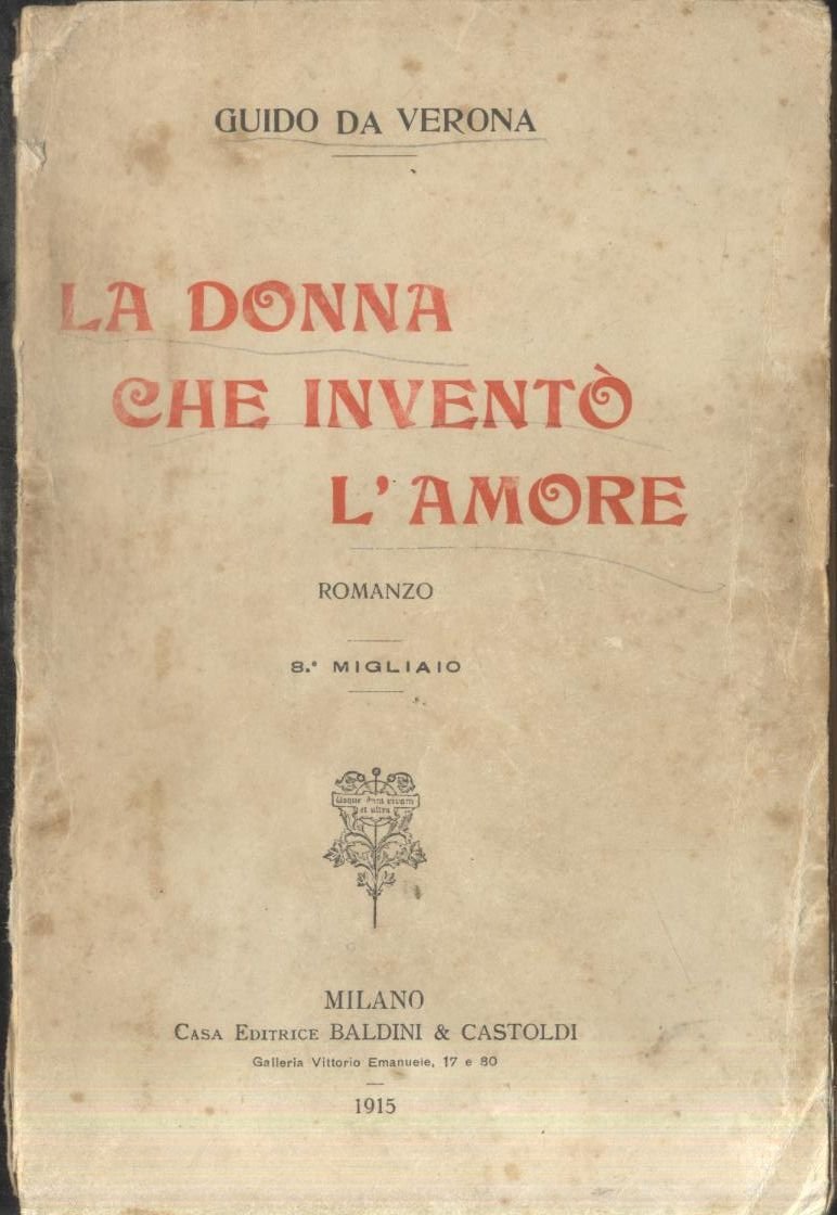 La Donna Che Inventò l'Amore di Guido Da Verona 1915 …
