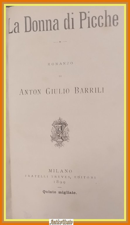 LA DONNA DI PICCHE Anton Giulio Barrili 1899 Treves Libro …
