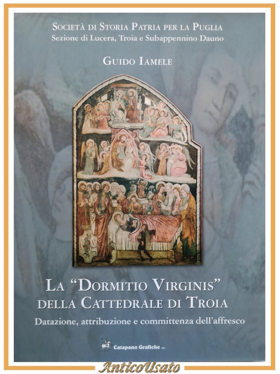 LA DORMITIO VIRGINIS DELLA CATTEDRALE DI TROIA Guido Iamele 2005 …