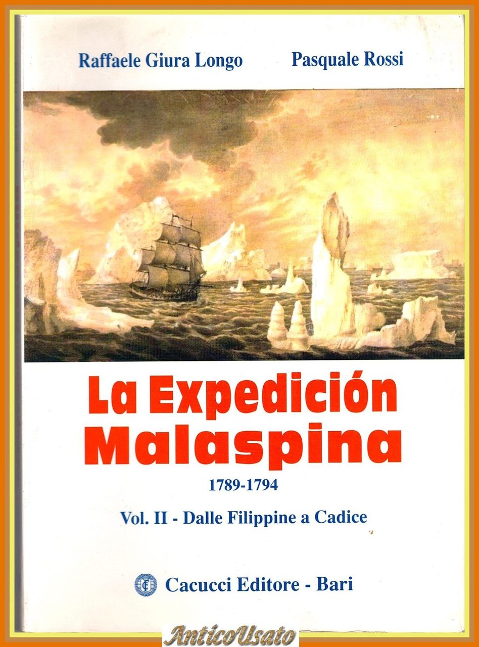 LA EXPEDICION MALASPINA 1789 1794 Dalle Filippine a Cadice di …