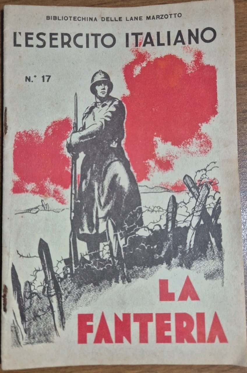 LA FANTERIA l’esercito italiano Marzotto 1934 libro illustrato Bibliotechina