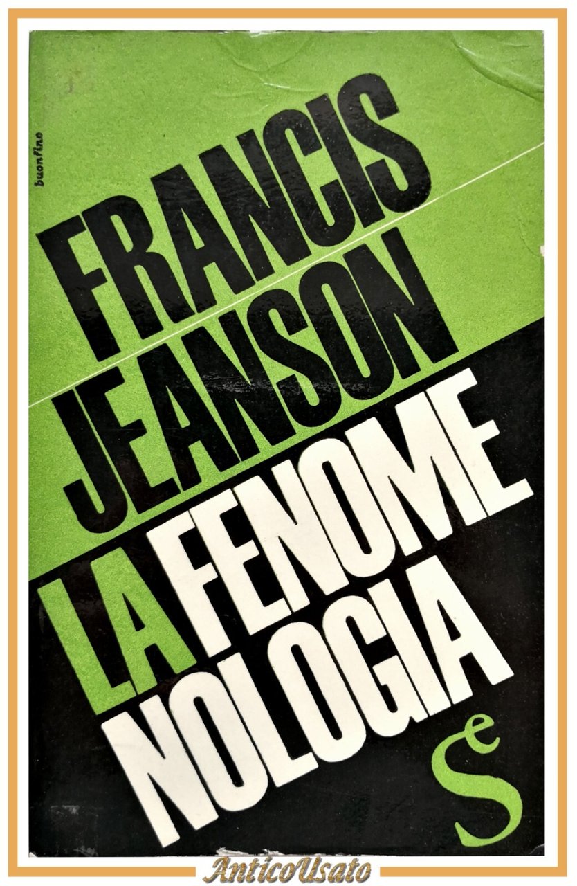 LA FENOMENOLOGIA di Francis Jeanson 1962 Sugar Libro