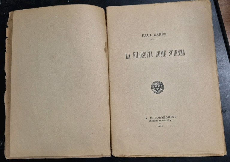 LA FILOSOFIA COME SCIENZA di Paul Carus 1914 Formiggini Libro …