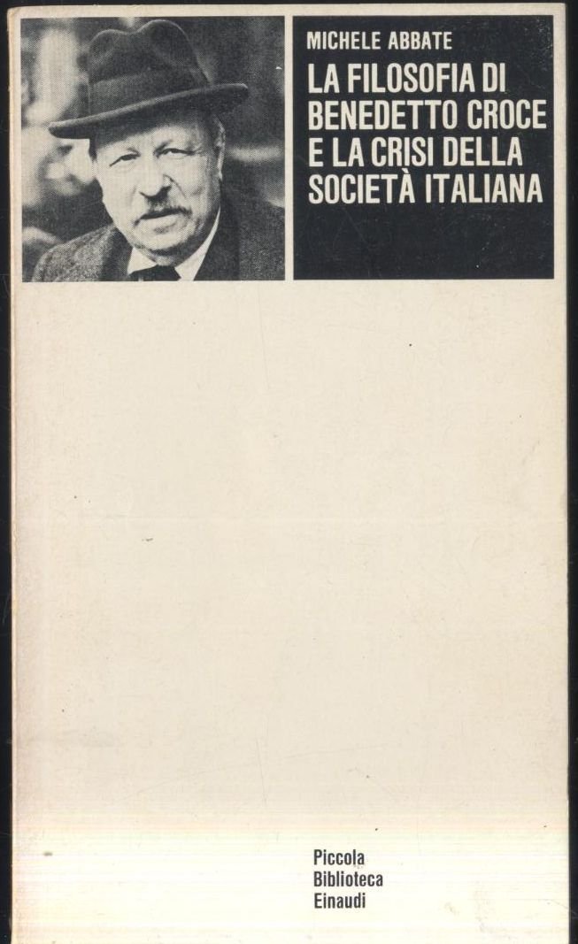 LA FILOSOFIA DI BENEDETTO CROCE E LA CRISI SOCIETà ITALIANA …