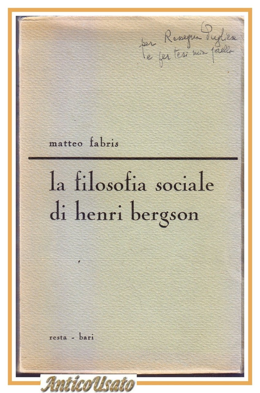 LA FILOSOFIA SOCIALE DI HENRI BERGSON di Matteo Fabris 1966 …