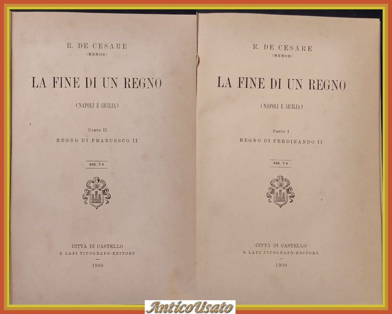 LA FINE DI UN REGNO NAPOLI E SICILIA 2 volumi …
