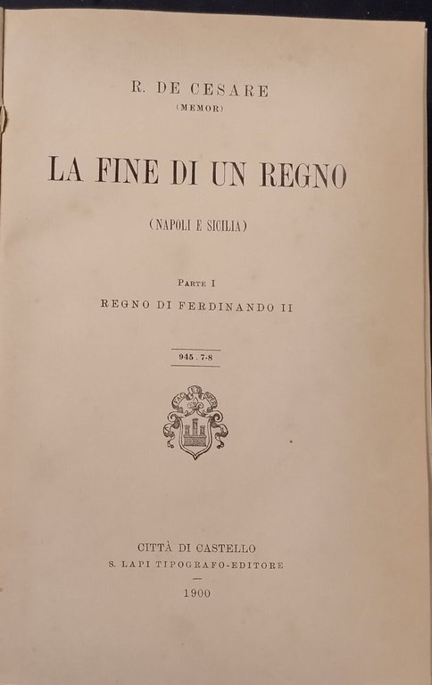LA FINE DI UN REGNO NAPOLI E SICILIA 2 volumi …