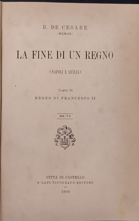 LA FINE DI UN REGNO NAPOLI E SICILIA 2 volumi …