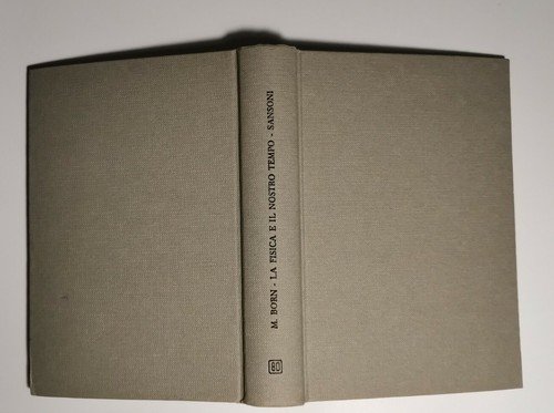 LA FISICA E IL NOSTRO TEMPO di Max Born - …