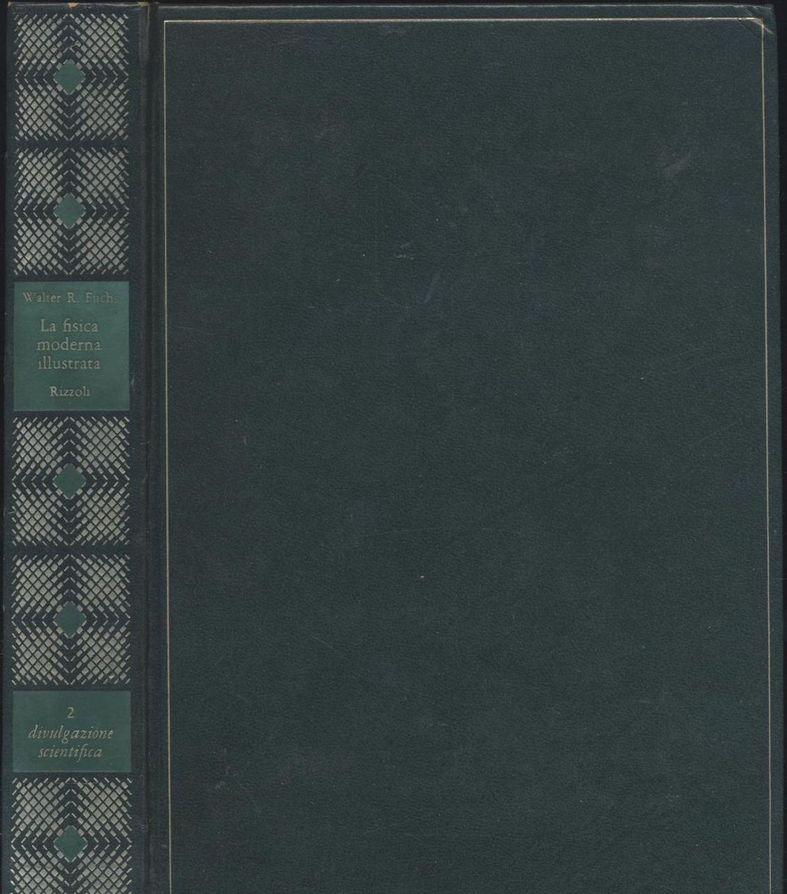 LA FISICA MODERNA ILLUSTRATA di Fuchs 1968 Rizzoli libro divulgazione …