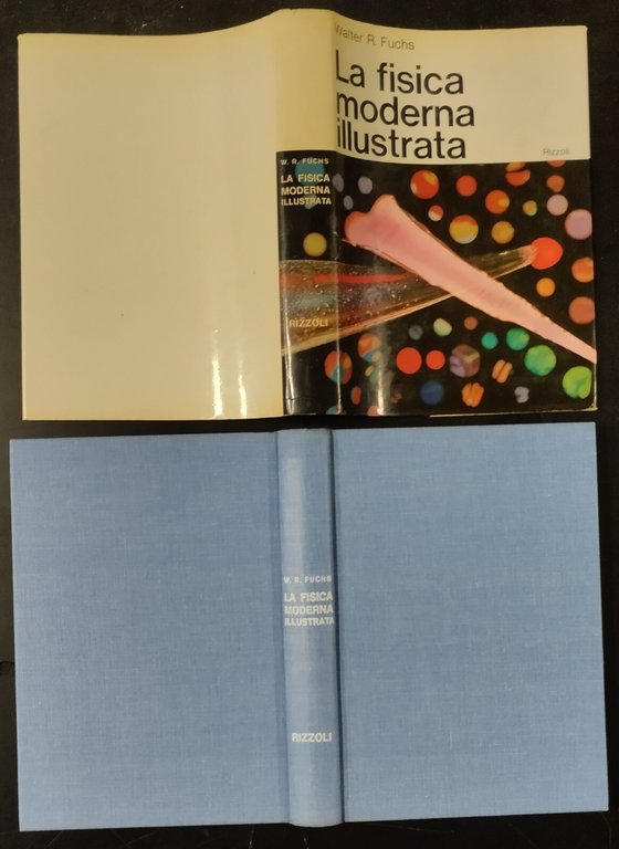 LA FISICA MODERNA ILLUSTRATA di Walter R Fuchs 1968 Rizzoli …