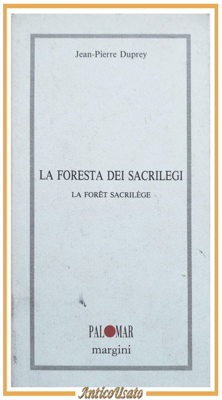 LA FORESTA DEI SACRILEGI di Jean Pierre Duprey 1993 Palomar …