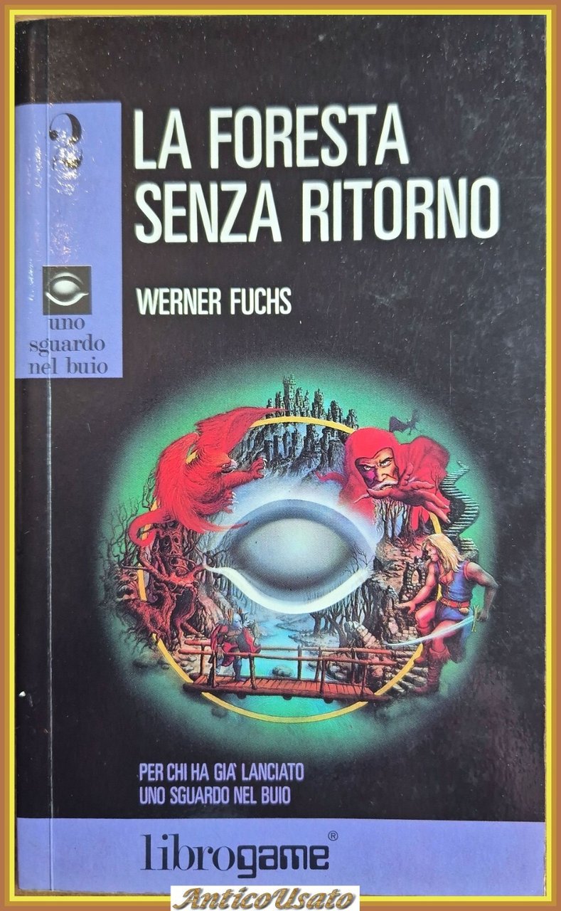 LA FORESTA SENZA RITORNO di Werner Fuchs 1986 I edizione …