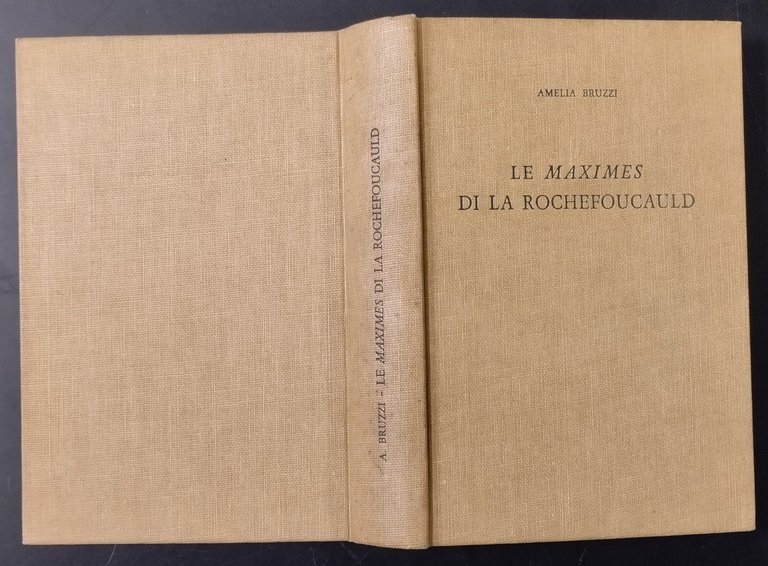LA FORMAZIONE DELLE MAXIMES DI LA ROCHEFOUCAULD Amelia Bruzzi 1968 …