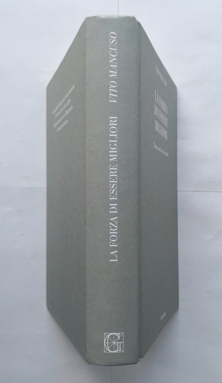 LA FORZA DI ESSERE MIGLIORI di Vito Mancuso 2019 Garzanti …