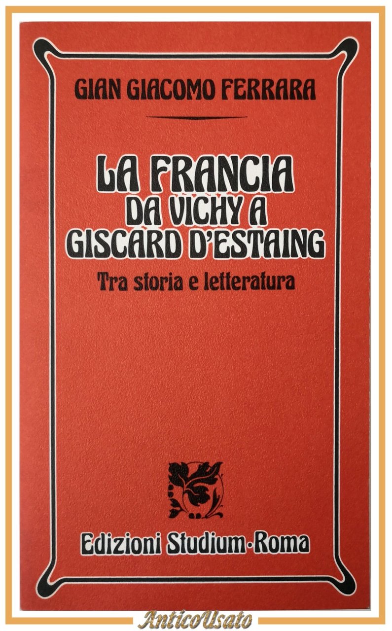LA FRANCIA DA VICHY A GISCARD D'ESTAING di Giacomo Ferrara …