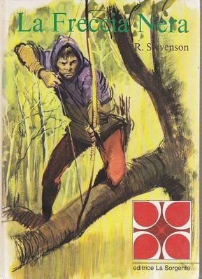 LA FRECCIA NERA di Stevenson 1974 La Sorgente libro illustrato …