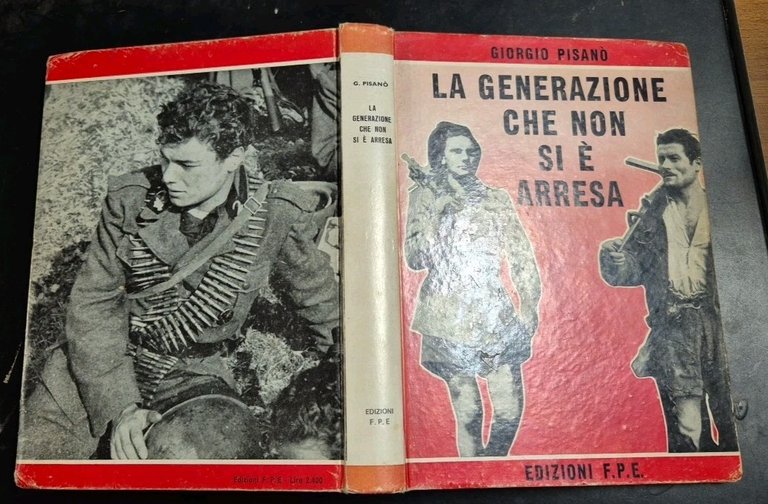 LA GENERAZIONE CHE NON SI È ARRESA di Giorgio Pisanò …