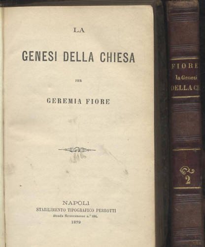La Genesi Della Chiesa di Geremia Fiore 2 Volumi 1879 …