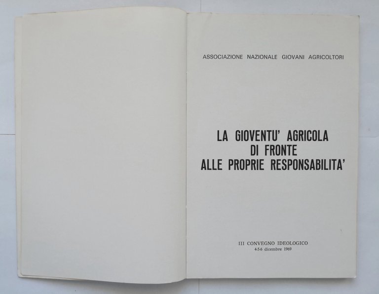 LA GIOVENTÙ AGRICOLA DI FRONTE ALLE PROPRIE RESPONSABILITÀ 1969 Libro …