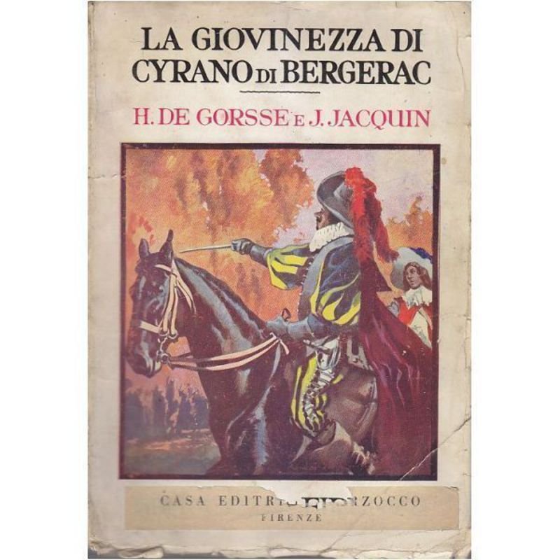 LA GIOVINEZZA DI CYRANO DI BERGERAC H De Gorsse e …