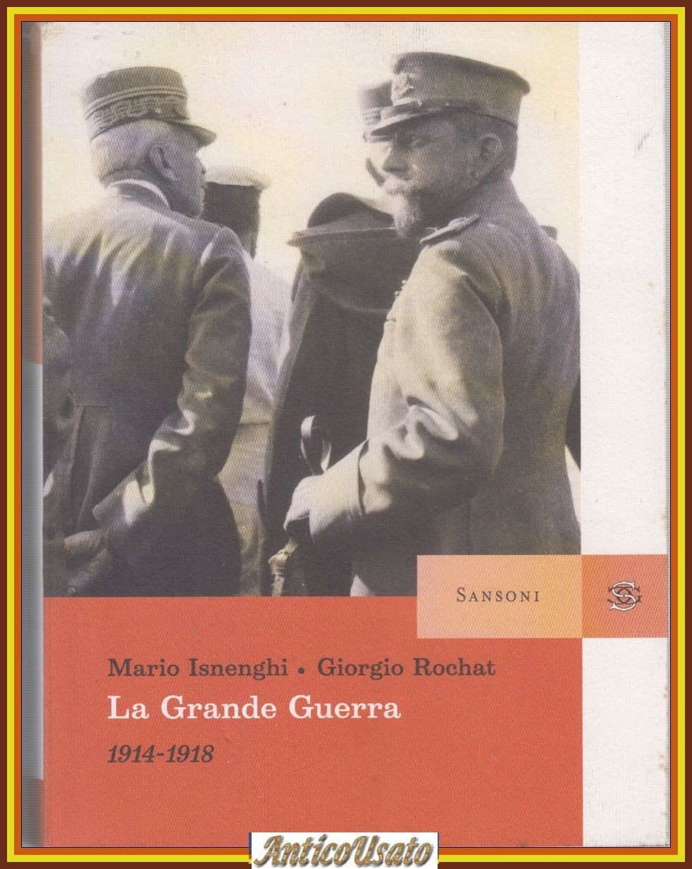 LA GRANDE GUERRA 1914 1918 Di Mario Isnenghi e Giorgio …