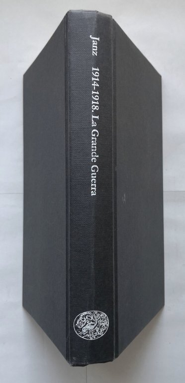LA GRANDE GUERRA 1914 1918 di Oliver Janz 2017 Einaudi …
