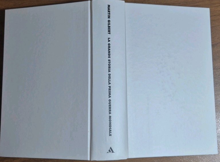 LA GRANDE STORIA DELLA PRIMA GUERRA MONDIALE di Martin Gilbert …