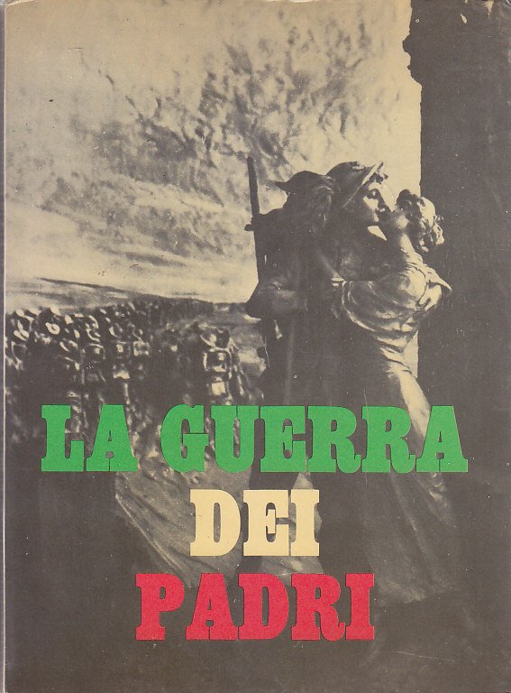 LA GUERRA DEI PADRI a cura di Alberto Tagliati Carla …