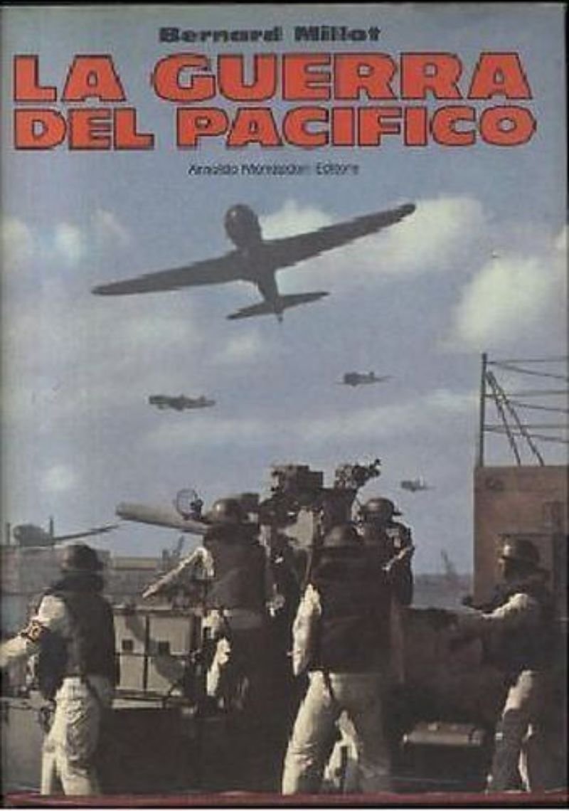 LA GUERRA DEL PACIFICO di Bernard Millot 1972 Mondadori I …