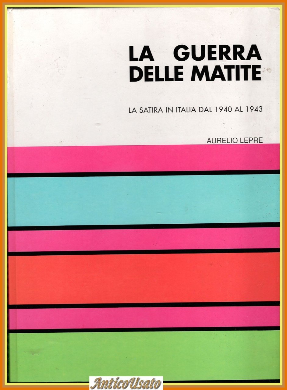 LA GUERRA DELLE MATITE la Satira in Italia dal 1940 …