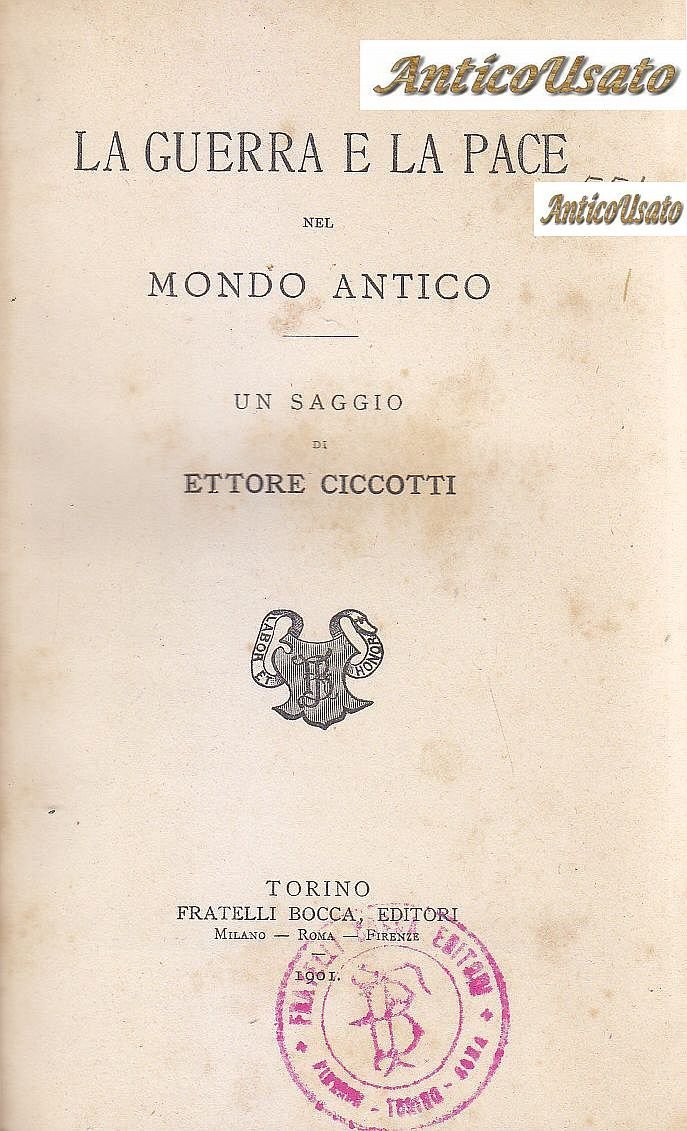 LA GUERRA E LA PACE NEL MONDO ANTICO di Ettore …