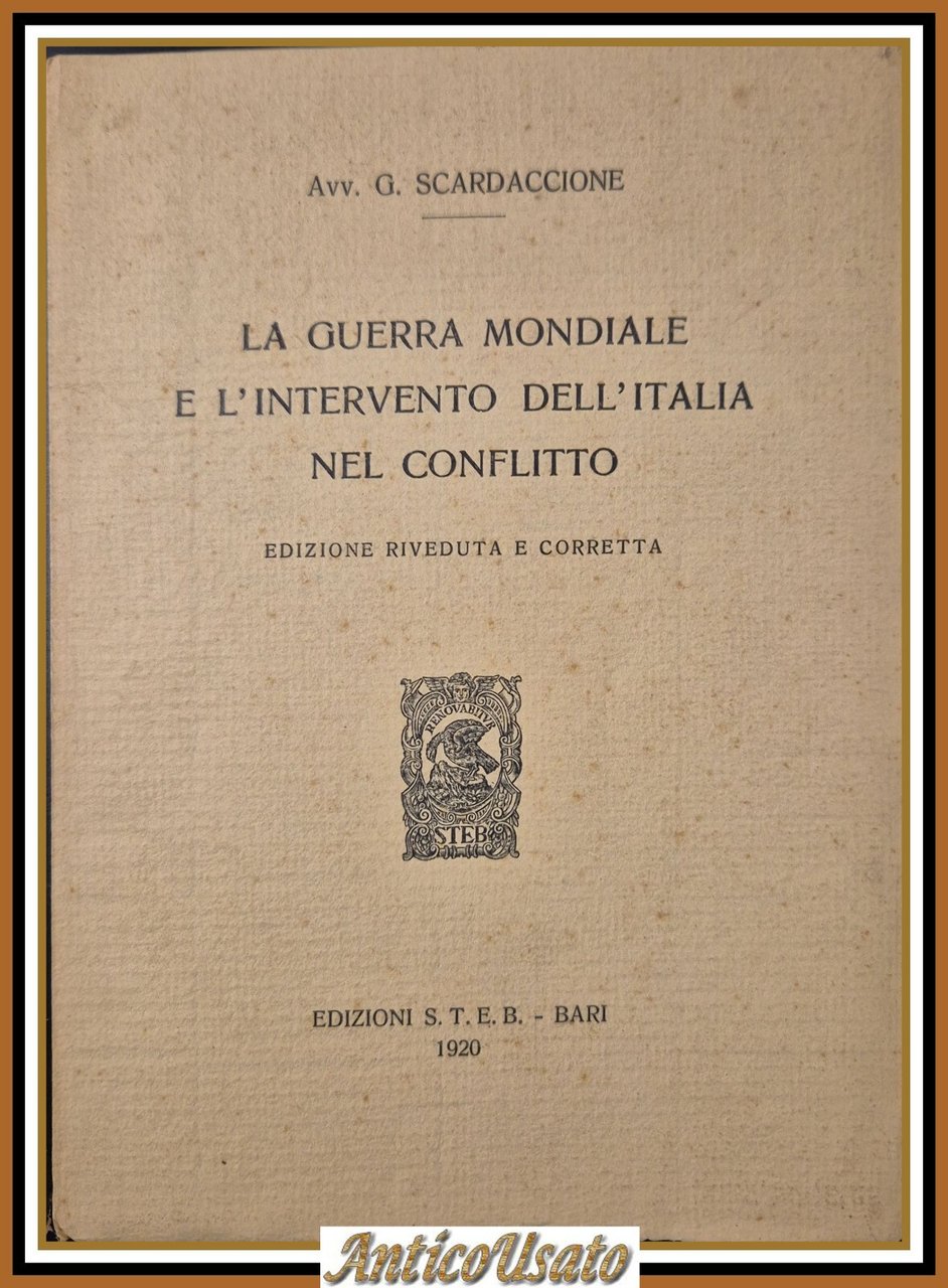 LA GUERRA MONDIALE E L'INTERVENTO DELL'ITALIA NEL CONFLITTO Scardaccione Libro