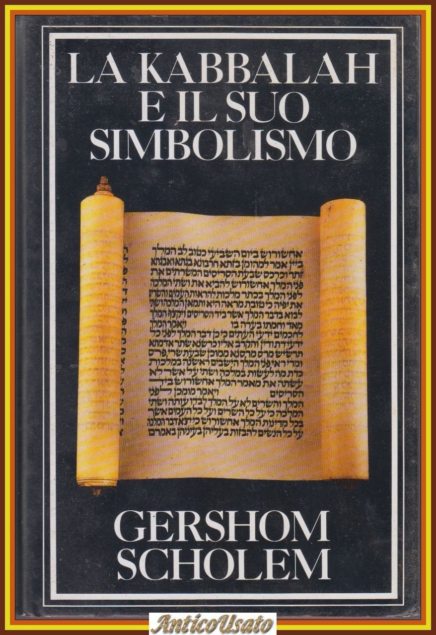 LA KABBALAH E IL SUO SIMBOLISMO d Gershsom Scholem 1980 …