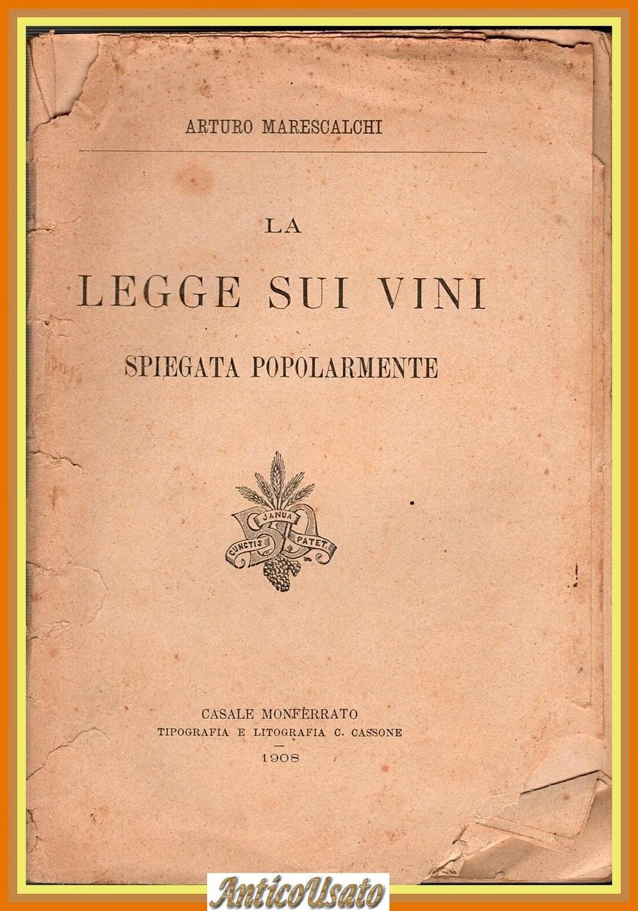 LA LEGGE SUI VINI SPIEGATA POPOLARMENTE di Arturo Marescalchi 1908 …