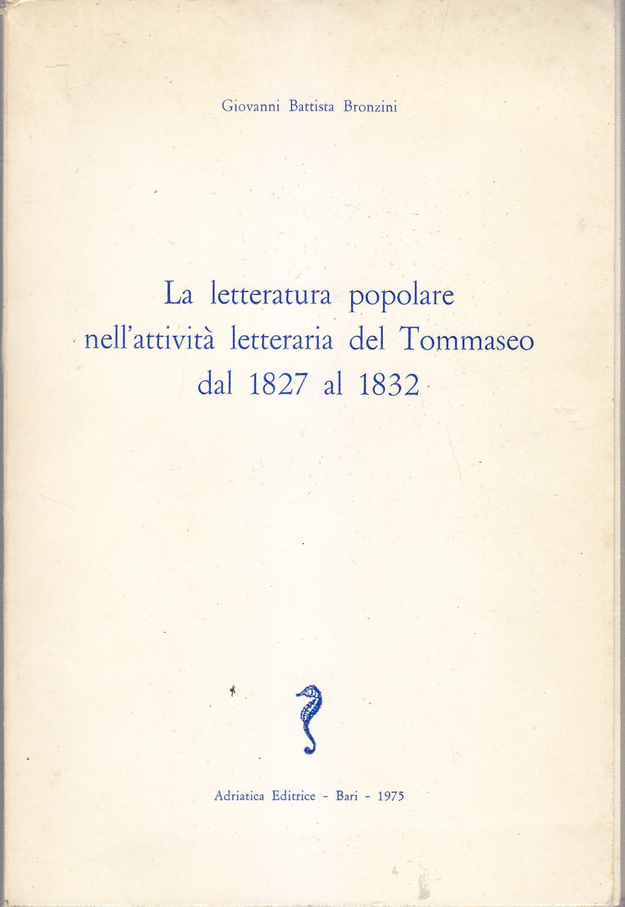 LA LETTERATURA POPOLARE NELLA ATTIVITÀ LETTERARIA DEL TOMMASEO di Bronzini …
