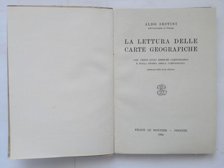 LA LETTURA DELLE CARTE GEOGRAFICHE di Aldo Sestini 1954 Le …