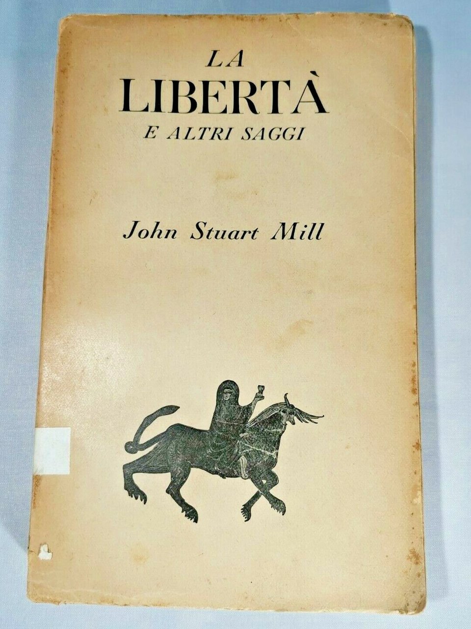 LA LIBERTÀ E ALTRI SAGGI di John Stuart Mill 1946 …